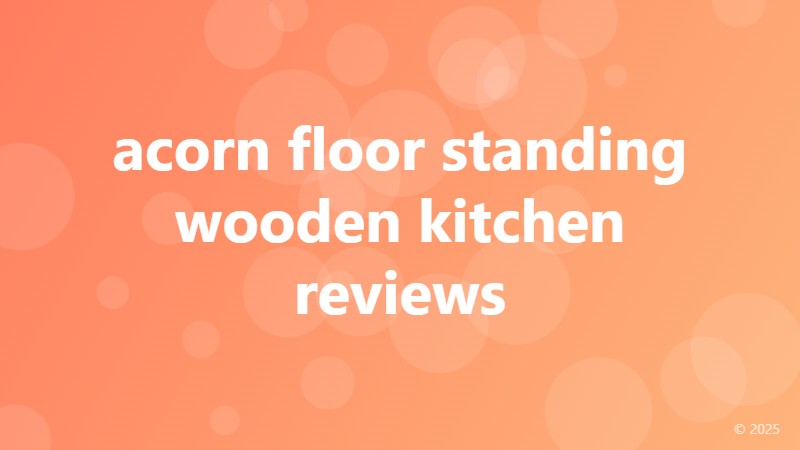 acorn floor standing wooden kitchen reviews