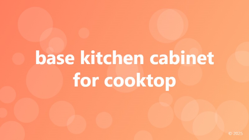 base kitchen cabinet for cooktop