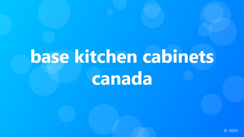 base kitchen cabinets canada