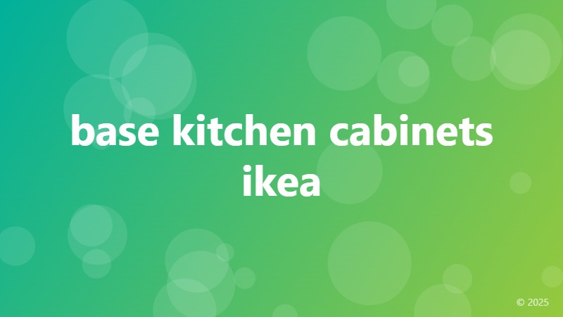 base kitchen cabinets ikea