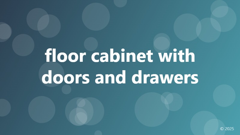 floor cabinet with doors and drawers