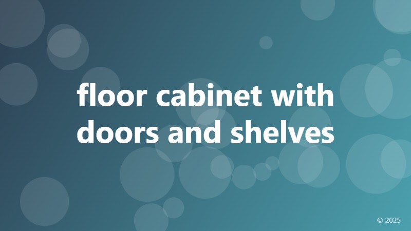 floor cabinet with doors and shelves