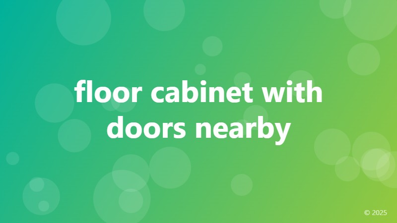 floor cabinet with doors nearby