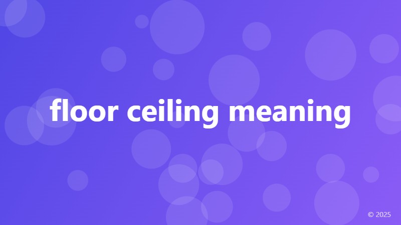 floor ceiling meaning