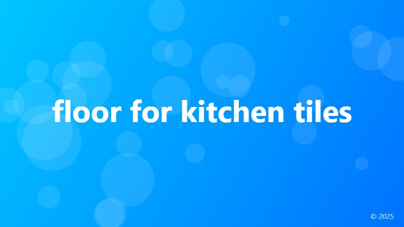 floor for kitchen tiles