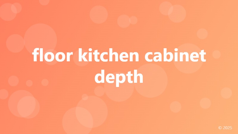 floor kitchen cabinet depth