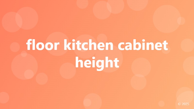 floor kitchen cabinet height