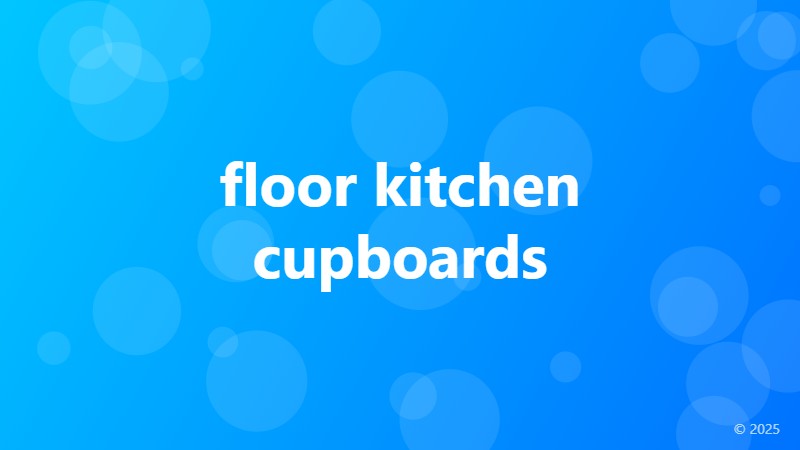 floor kitchen cupboards