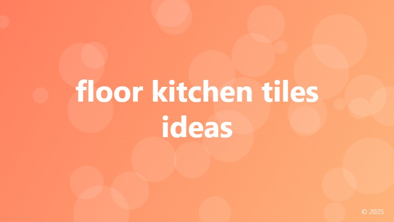 floor kitchen tiles ideas