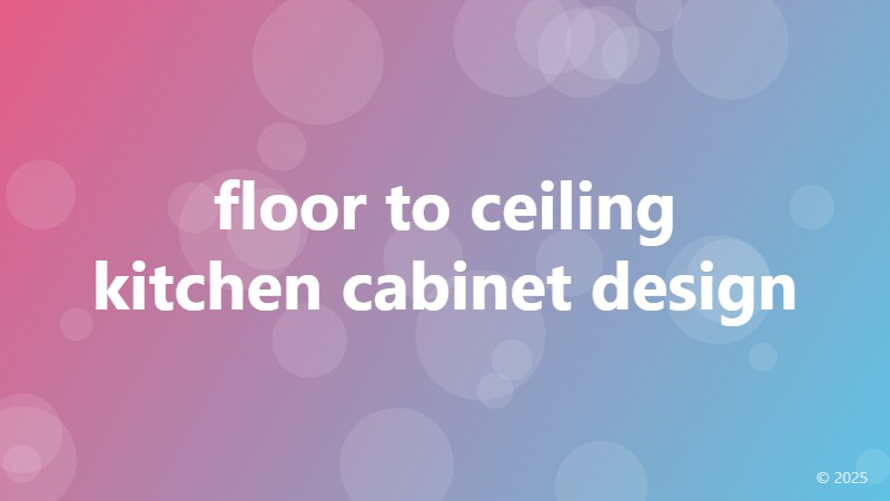 floor to ceiling kitchen cabinet design