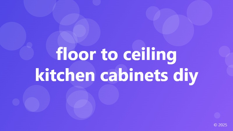 floor to ceiling kitchen cabinets diy