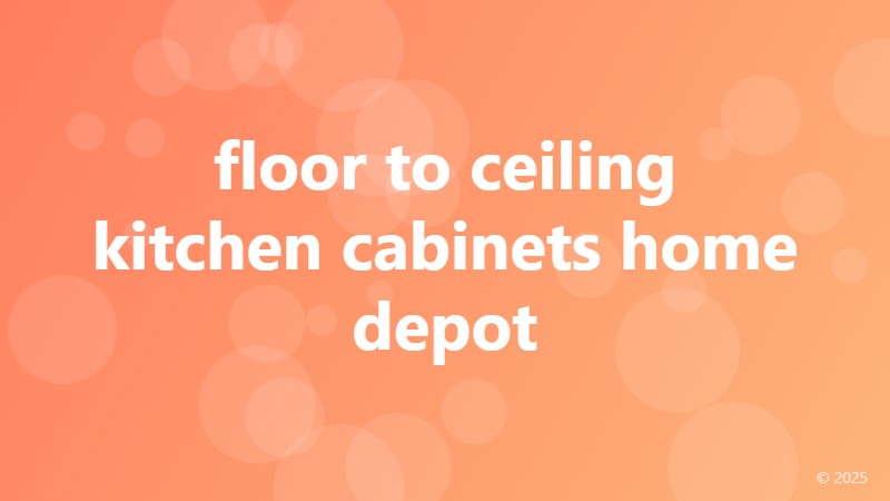 floor to ceiling kitchen cabinets home depot