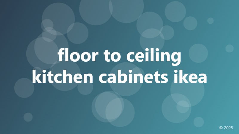 floor to ceiling kitchen cabinets ikea