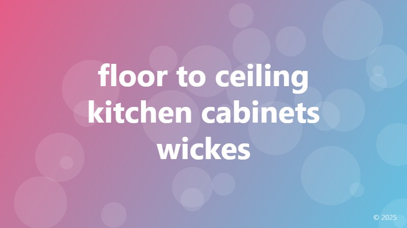 floor to ceiling kitchen cabinets wickes