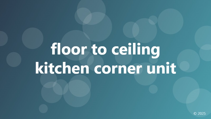 floor to ceiling kitchen corner unit
