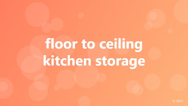 floor to ceiling kitchen storage