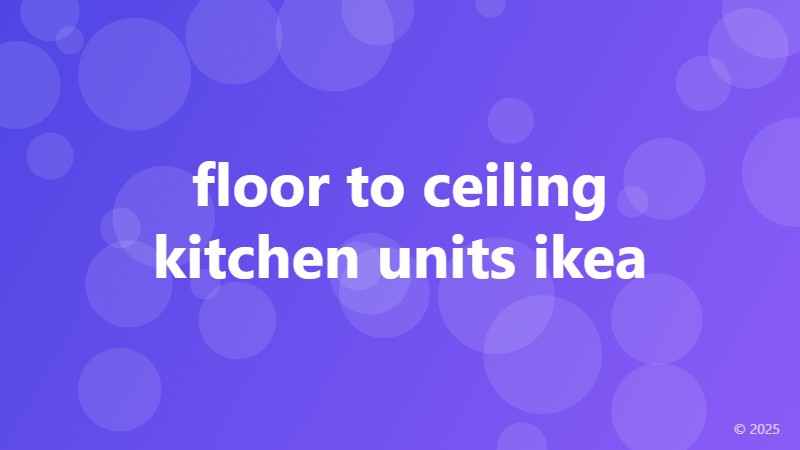 floor to ceiling kitchen units ikea