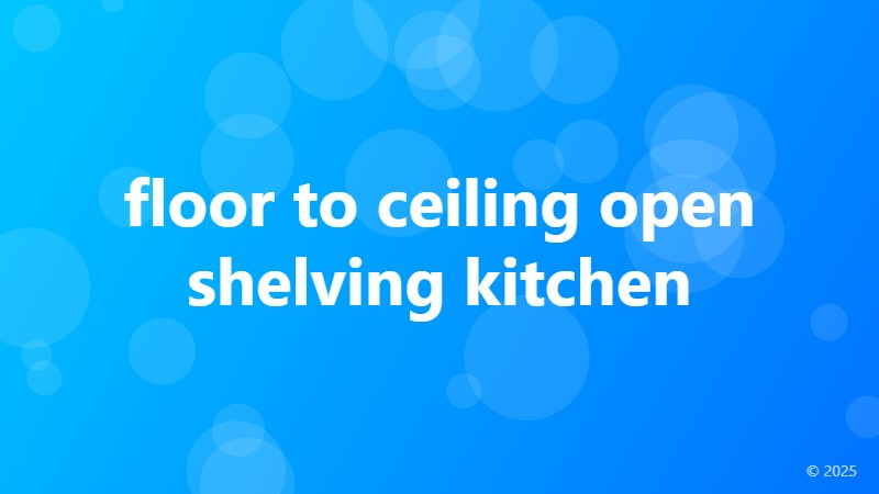 floor to ceiling open shelving kitchen