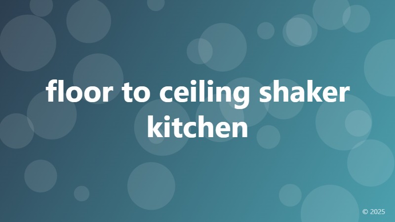 floor to ceiling shaker kitchen
