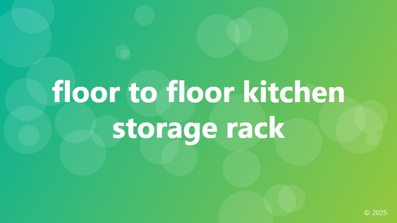 floor to floor kitchen storage rack