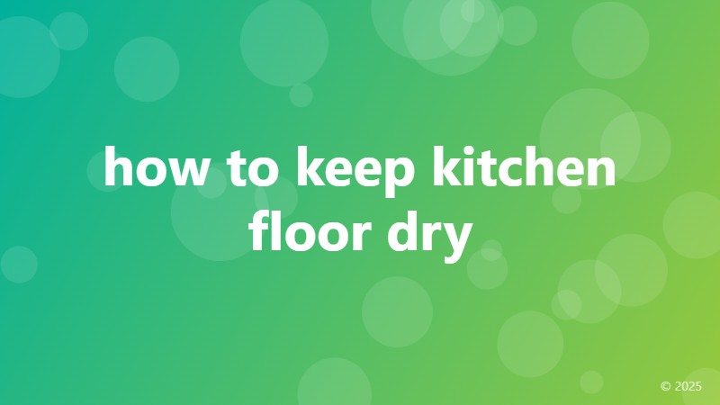 how to keep kitchen floor dry