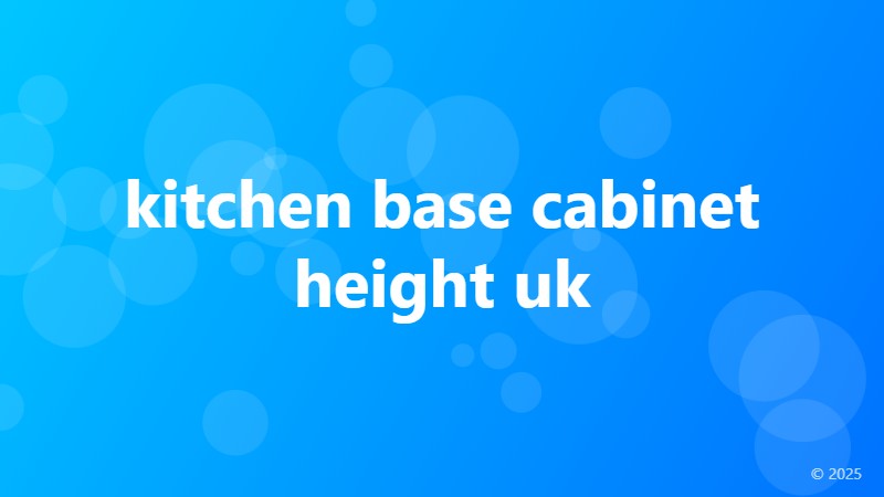 kitchen base cabinet height uk