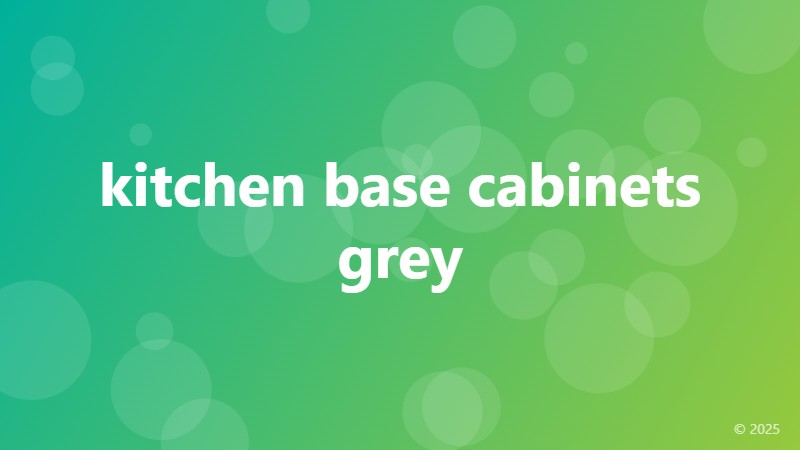 kitchen base cabinets grey