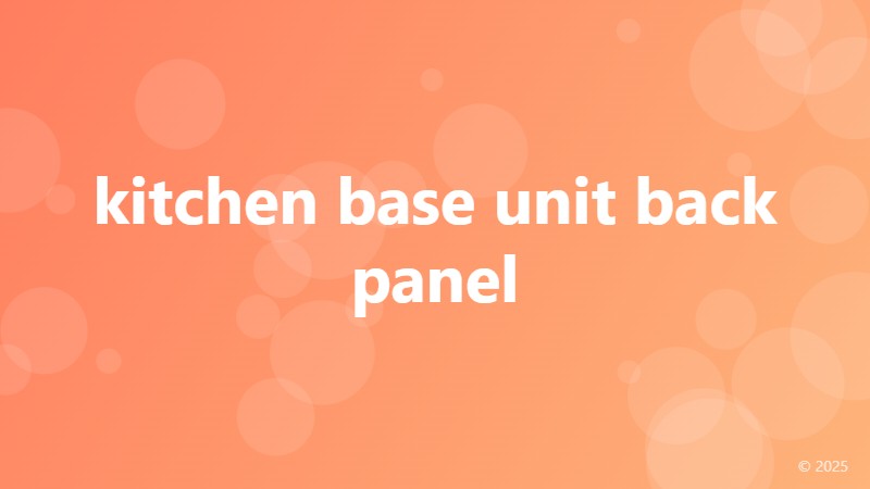 kitchen base unit back panel