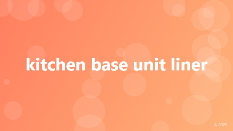 kitchen base unit liner