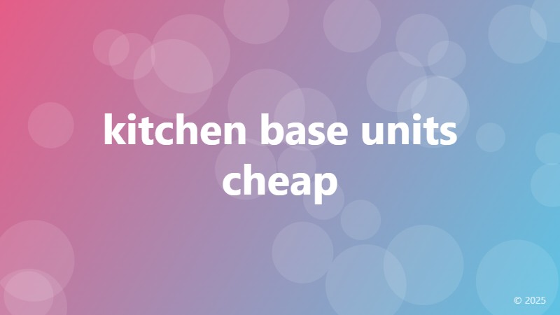 kitchen base units cheap