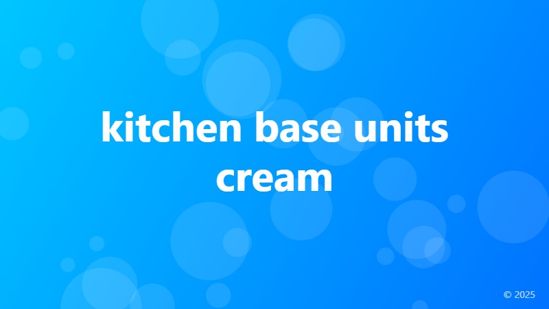 kitchen base units cream