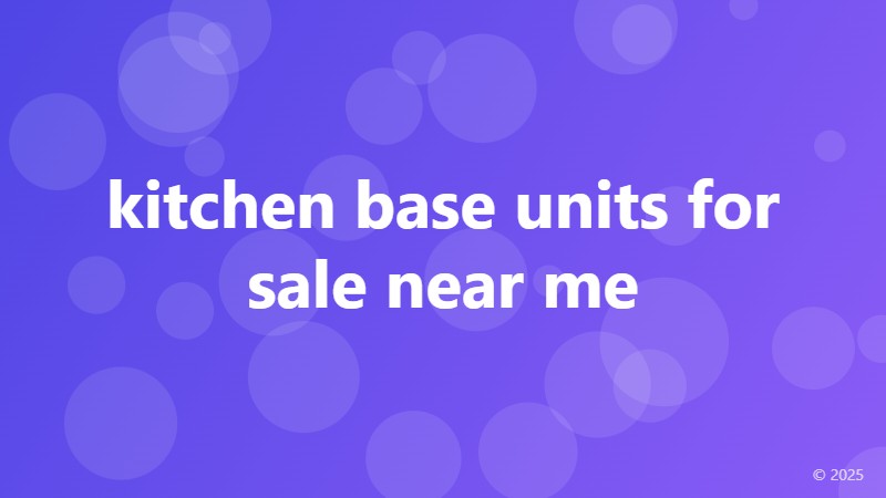 kitchen base units for sale near me