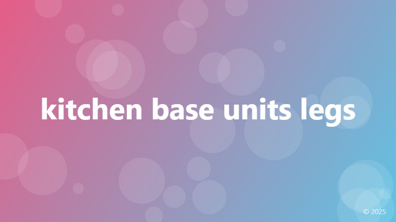 kitchen base units legs