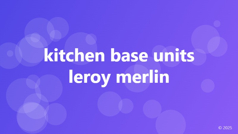 kitchen base units leroy merlin