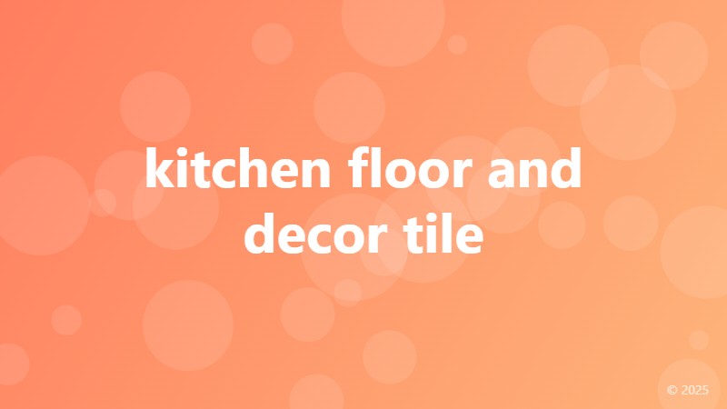 kitchen floor and decor tile