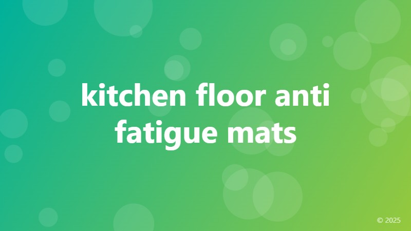 kitchen floor anti fatigue mats