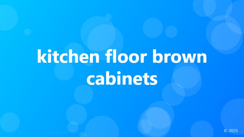kitchen floor brown cabinets