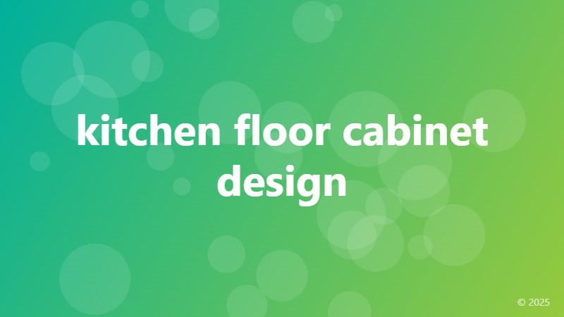 kitchen floor cabinet design
