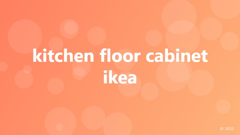 kitchen floor cabinet ikea