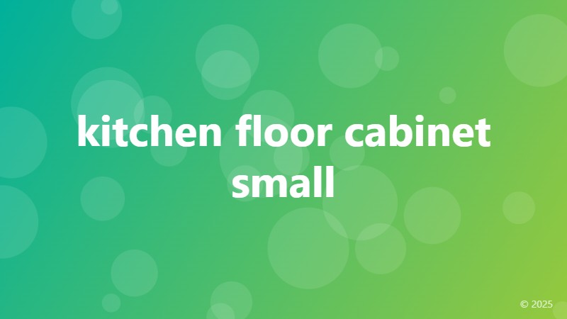 kitchen floor cabinet small