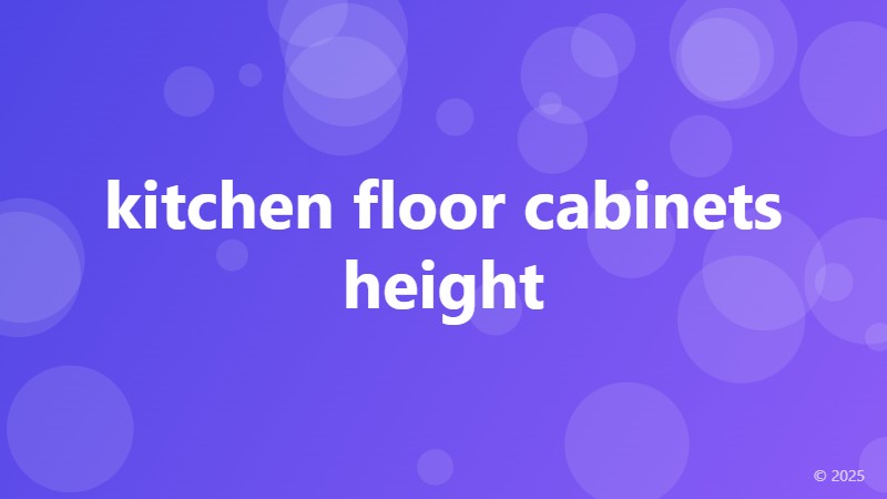 kitchen floor cabinets height