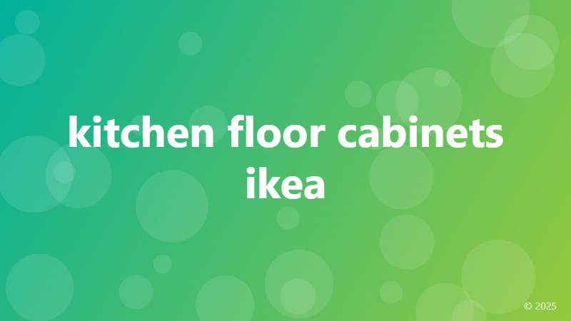 kitchen floor cabinets ikea