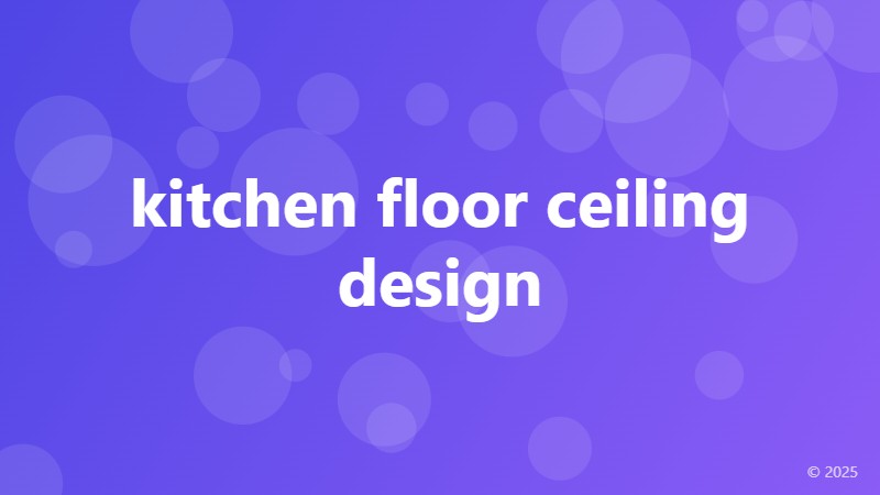 kitchen floor ceiling design