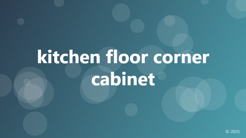 kitchen floor corner cabinet