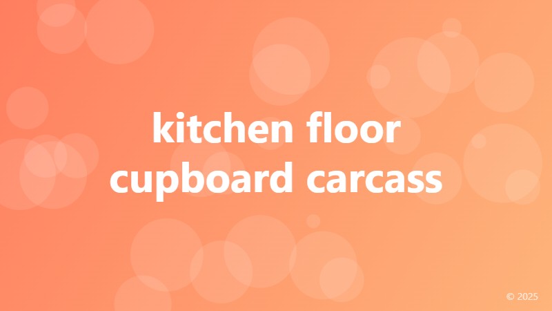 kitchen floor cupboard carcass
