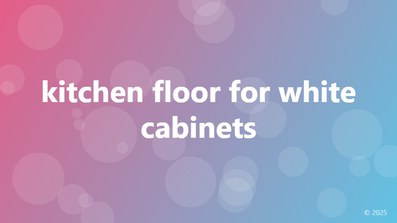 kitchen floor for white cabinets