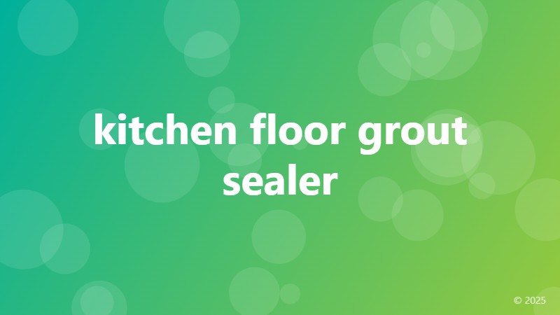 kitchen floor grout sealer