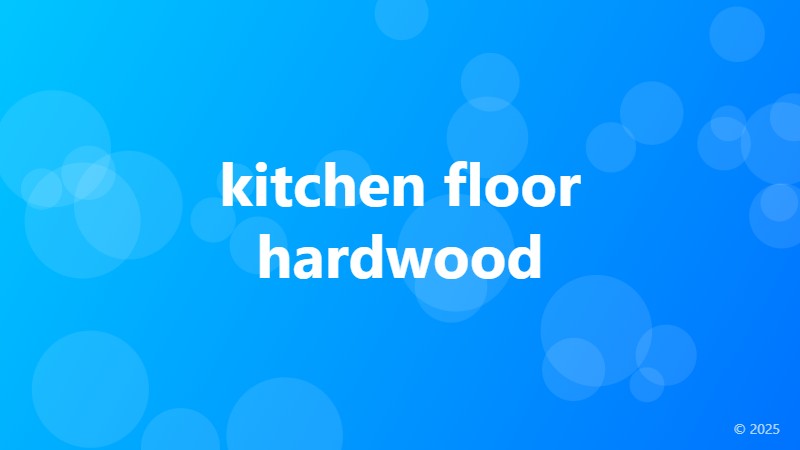 kitchen floor hardwood
