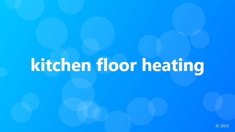 kitchen floor heating