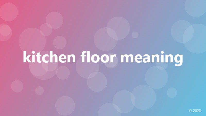 kitchen floor meaning